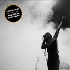 Avantgardet - Inget Här Är Byggt För Oss (LP)