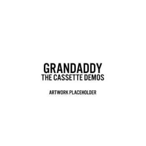 Grandaddy - Sumday: The Cassette Demos (LP)