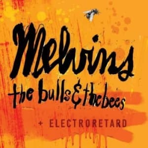 Melvins - The Bulls & The Bees + Electroretar (LP)