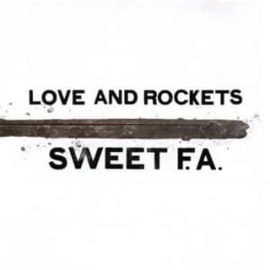 Love And Rockets - Sweet F.A. (LP)