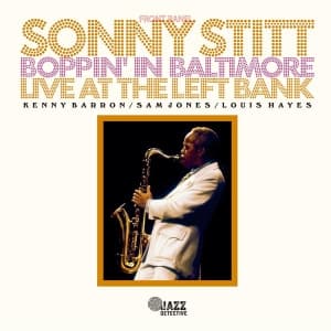 Sonny Stitt - Boppin' In Baltimore: Live At The Left Bank (LP)