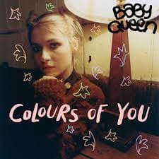 Baby Queen - Colours Of You (Rsd 7") (Vinylsingle)