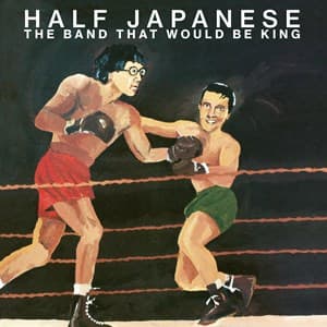 Half Japanese - The Band That Would Be King Rsd (Or (LP)