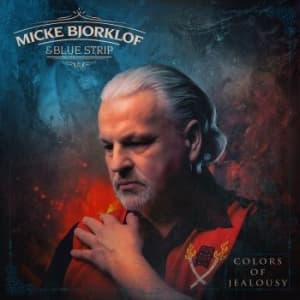 Micke Bjorklof & Blue Strip - Colors Of Jealousy (LP)