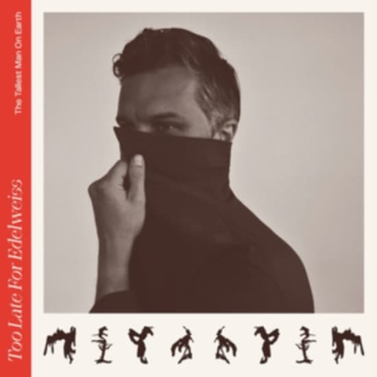 The Tallest Man On Earth - Too Late For Edelweiss (LP)