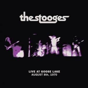Stooges - Live At Goose Lake: August 8Th 1970 (LP)
