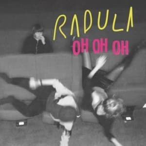 Radula - Patience / Oh Oh Oh (Vinylsingle)