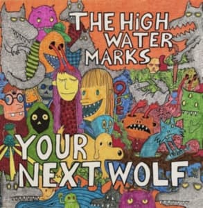 High Water Marks The - Your Next Wolf (LP)