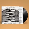 Miniatyrbillede 1 af 2: Koivistoinen Eero - For Children (LP)