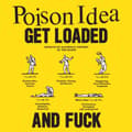 Miniatyrbilde 1 av 2: Poison Idea - Get Loaded & F*** [Explicit Content] (LP)