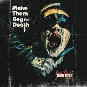 Dying Fetus - Make Them Beg For Death (Sea Blue V (LP)