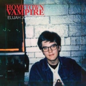 Johnston Elijah - Hometown Vampire (LP)
