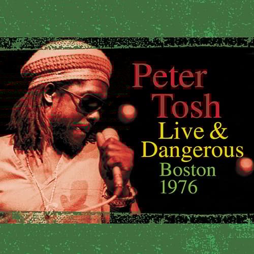 Tosh Peter - Live & Dangerous: Boston 1976 (LP)