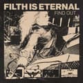 Miniatyrbilde 2 av 2: Filth Is Eternal - Find Out (LP)