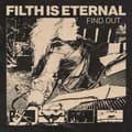 Miniatyrbilde 1 av 2: Filth Is Eternal - Find Out (LP)