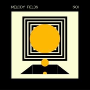 MELODY FIELDS - 1901 (LP)