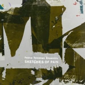 Pekka Toivonen Ensemble - Sketches Of Pain (LP)
