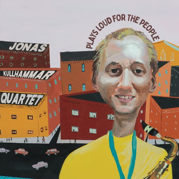 Jonas Kullhammar: Plays Loud For The People (Vinyl, LP)