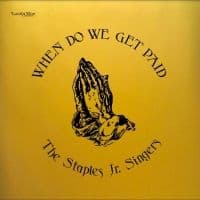 Staples Jr. Singers - When Do We Get Paid (LP)