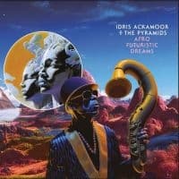 Ackamoor Idris & The Pyramids - Afro Futuristic Dreams (LP)