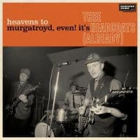 Thee Headcoats - Heavens To Murgatroyd, Even! It's T (LP)