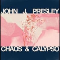 J Presley John - Chaos & Calypso (LP)