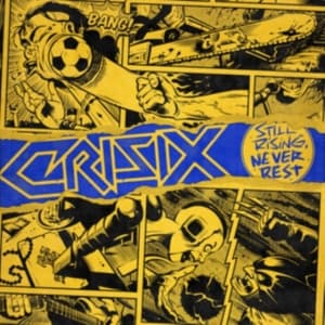 Crisix - Still Rising..Never Rest (Yellow Ma (LP)