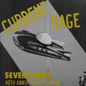 Current Rage - Seven Songs [40Th Anniversary Expan (LP)