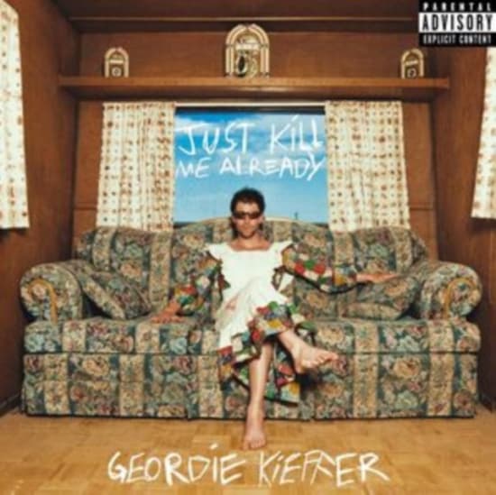 Kieffer Geordie - Just Kill Me Already (Blue Splatter (LP)