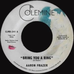 Aaron Frazer - Bring You A Ring / You Don't Wanna (Vinylsingle)