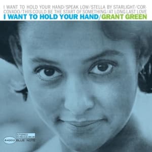 Grant Green - I Want To Hold Your Hand (LP)