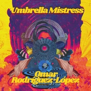 Omar Rodríguez-López - Umbrella Mistress (LP)