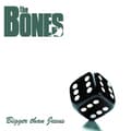 Miniatyrbilde 2 av 2: Bones The - Bigger Than Jesus (LP)