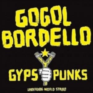 Gogol Bordello - Gypsy Punks Underdog World Strike (LP)