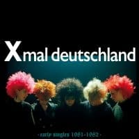 Xmal Deutschland - Early Singles 1981-1982 (LP)