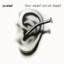 Slade - Till Deaf Do Us Part (LP)