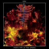 Coil - Moon's Milk In Four Phases (LP)