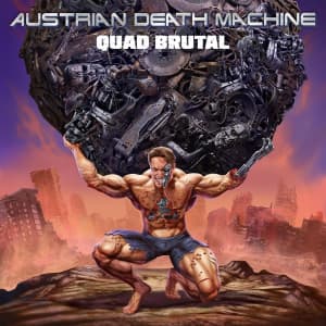 Austrian Death Machine - Quad Brutal (LP)