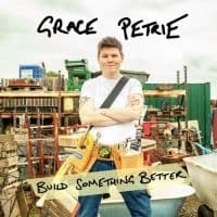 Petrie Grace - Build Something Better (LP)