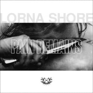 Lorna Shore - Pain Remains (LP)