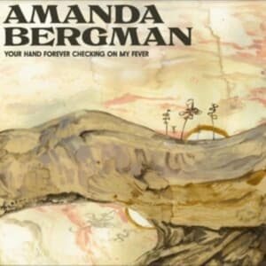 Bergman Amanda - Your Hand Forever Checking On My Fever (Black Vinyl) (LP)