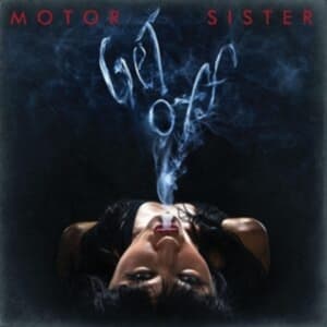 Motor Sister - Get Off (Black Vinyl Lp) (LP)