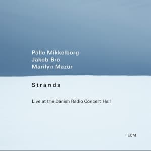 Palle Mikkelborg Jakob Bro Marily - Strands - Live At The Danish Radio (LP)
