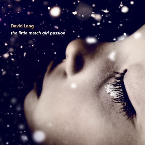 David Lang - The Little Match Girl Passion (Lp) (LP)