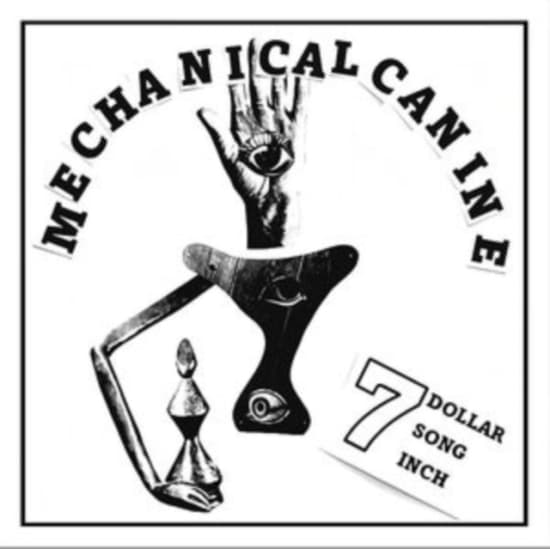Mechanical Canine - 7 Dollar 7 Song 7 Inch (Random Colo (Vinylsingle)