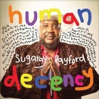 Rayford Sugaray - Human Decency (LP)