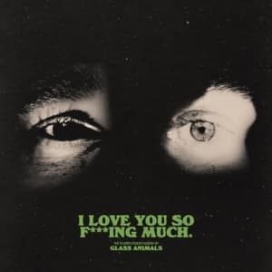 Glass Animals - I Love You So F***Ing Much (Lp) (LP)