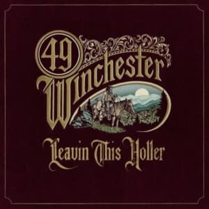 49 Winchester - Leavin' This Holler (Indie Exclusiv (LP)