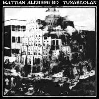 Mattias Alkberg Bd - Tunaskolan (LP)
