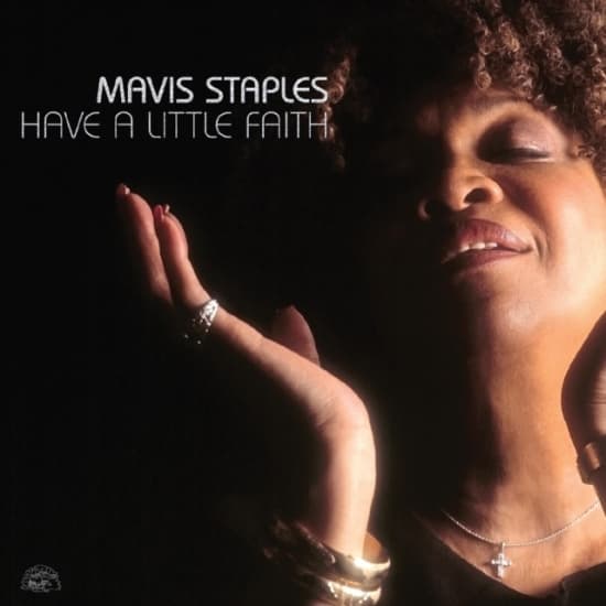 Staples Mavis - Have A Little Faith (Deluxe Edition (LP)